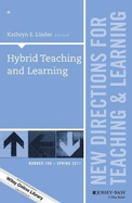 Hybrid Teaching and Learning: New Directions for Teaching and Learning, Number 149