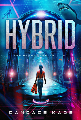 Hybrid: Volume 2 - Kade, Candace