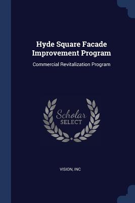 Hyde Square Facade Improvement Program: Commercial Revitalization Program - Vision, Inc