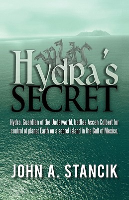 Hydra's Secret - Stancik, John A