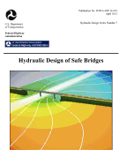 Hydraulic Design of Safe Bridges. Hydraulic Design Series Number 7. Fhwa-Hif-12-018.