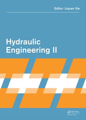 Hydraulic Engineering II - Xie, Liquan (Editor)