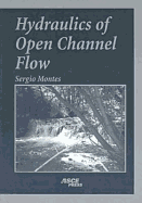 Hydraulics of Open Channel Flow - Montes, Sergio