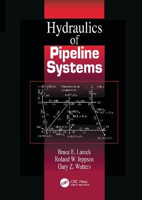 Hydraulics of Pipeline Systems - Larock, Bruce E, P.E., and Jeppson, Roland W, and Watters, Gary Z