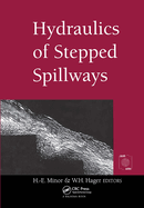 Hydraulics of Stepped Spillways: Proceedings of the International Workshop on Hydraulics of Stepped Spillways, Zurich, Switzerland, 22-24 March 2000