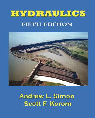 Hydraulics - Simon, Andrew L, and Korom, Scott F