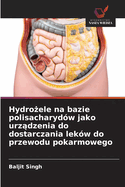 Hydro ele na bazie polisacharyd?w jako urz dzenia do dostarczania lek?w do przewodu pokarmowego