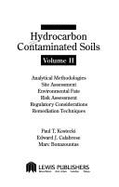 Hydrocarbon Contaminated Soils, Volume II - Kostecki, Paul T