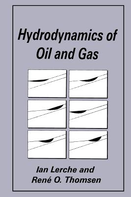 Hydrodynamics of Oil and Gas - Lerche, Ian, and Thomsen, R O