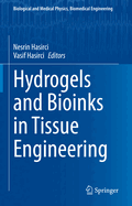 Hydrogels and Bioinks in Tissue Engineering