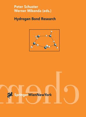 Hydrogen Bond Research - Schuster, Peter (Editor), and Mikenda, Werner (Editor)