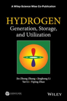 Hydrogen Generation, Storage, and Utilization - Zhang, Jin Zhong