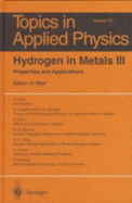 Hydrogen in Metals III: Properties and Applications