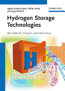 Hydrogen Storage Technologies: New Materials, Transport, and Infrastructure