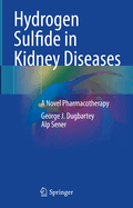 Hydrogen Sulfide in Kidney Diseases: A Novel Pharmacotherapy