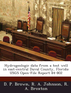 Hydrogeologic Data from a Test Well in East-Central Duval County, Florida: Usgs Open-File Report 84-802