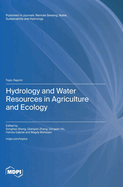 Hydrology and Water Resources in Agriculture and Ecology