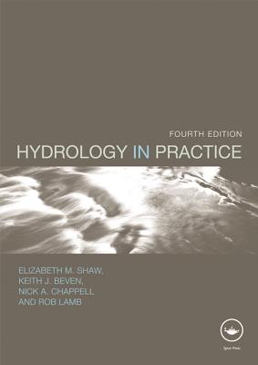 Hydrology in Practice - Shaw, Elizabeth M, and Beven, Keith J, and Chappell, Nick A