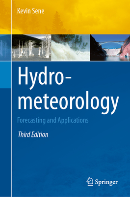 Hydrometeorology: Forecasting and Applications - Sene, Kevin