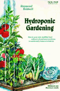 Hydroponic Gardening: The "Magic" of Modern Hydroponics for the Home Gardener