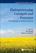 Hydroprocessing Catalysts and Processes: The Challenges for Biofuels Production