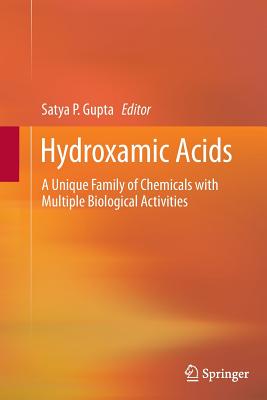 Hydroxamic Acids: A Unique Family of Chemicals with Multiple Biological Activities - Gupta, Satya P (Editor)