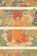 Hyecho's Journey: The World of Buddhism