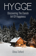 Hygge, New and Expanded: Discovering The Danish Art Of Happiness