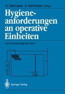 Hygieneanforderungen an Operative Einheiten: Aus Traumatologischer Sicht