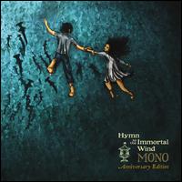 Hymn to the Immortal Wind [10 Year Anniversary Edition] - Mono