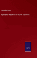 Hymns for the Christian Church and Home