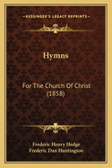 Hymns: For the Church of Christ (1858)