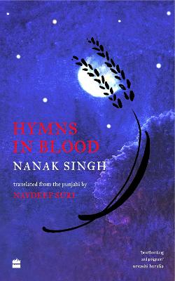 Hymns in Blood - Singh, Nanak, and Suri, Navdeep (Translated with commentary by)