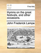 Hymns on the Great Festivals, and Other Occasions