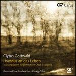 Hymnus an das Leben: Choral Transcriptions by Clytus Gottwald