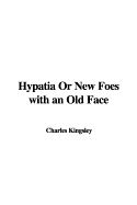 Hypatia or New Foes with an Old Face