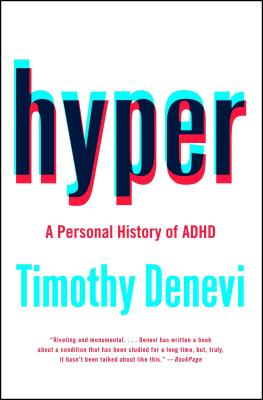 Hyper: A Personal History of ADHD - Denevi, Timothy