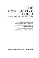Hyperactive Child - Wender, Paul H, M.D., and Crown
