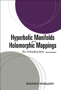 Hyperbolic Manifolds and Holomorphic Mappings: An Introduction (Second Edition)