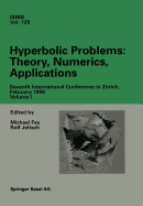 Hyperbolic Problems: Theory, Numerics, Applications: Seventh International Conference in Zrich, February 1998 Volume I