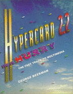 HyperCard 2 2 in a Hurry:: The Fast Track to Multimedia - Beekman, George, and Beekman