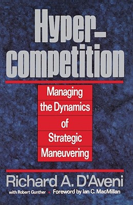 Hypercompetition - D'Aveni, Richard A