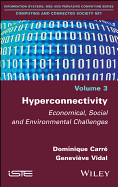 Hyperconnectivity: Economical, Social and Environmental Challenges