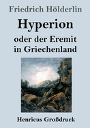 Hyperion Oder Der Eremit in Griechenland (Gro?druck)