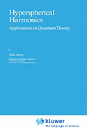 Hyperspherical harmonics: applications in quantum theory