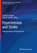 Hypertension and Stroke: Pathophysiology and Management