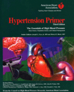 Hypertension Primer: The Essentials of High Blood Pressure - Izzo, Joseph L, Jr., MD (Editor), and American Council on High Blood Pressure Research, and Black, Henry R, MD (Editor)