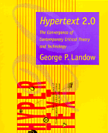 Hypertext 2.0: The Convergence of Contemporary Critical Theory and Technology