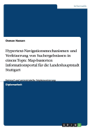 Hypertext-Navigationsmechanismen und Verfeinerung von Suchergebnissen in einem Topic Map-basierten Informationsportal f?r die Landeshauptstadt Stuttgart: Entwurf und prototypische Implementierung