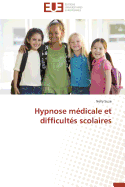 Hypnose M?dicale Et Difficult?s Scolaires